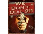 Köp JQ We Don't Dial 911 - Retro Skylt