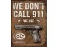 Köp Colt We Don't Call 911 - Retro Skylt