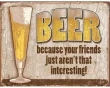 Köp Beer Your Friends - Retro Skylt