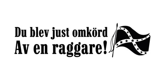 Köp Du blev just omkörd av en raggare Billigt Online