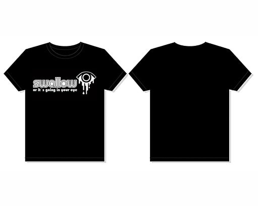 Köp T-shirt - Swollow or its going in your eye Billigt Online